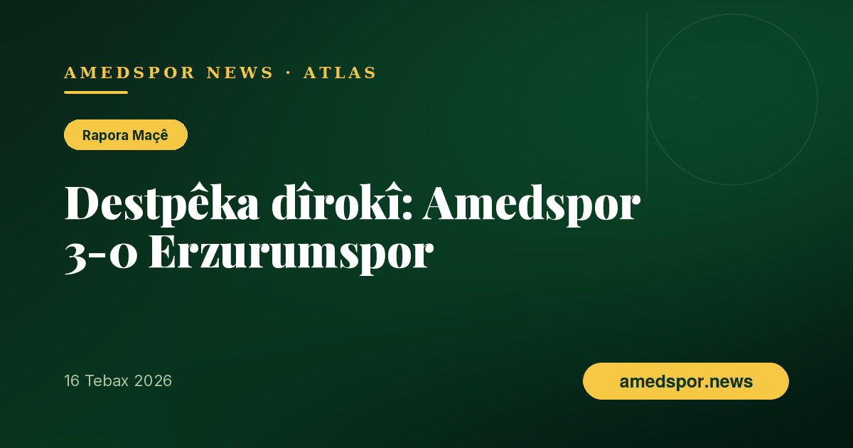 Amedsporê maça xwe ya yekem a Süper Lîgê bi 3-0 bi dest xist