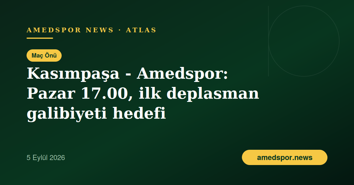 Kasımpaşa - Amedspor maç önü: Pazar 17.00'de İstanbul'da ilk deplasman galibiyeti hedefi