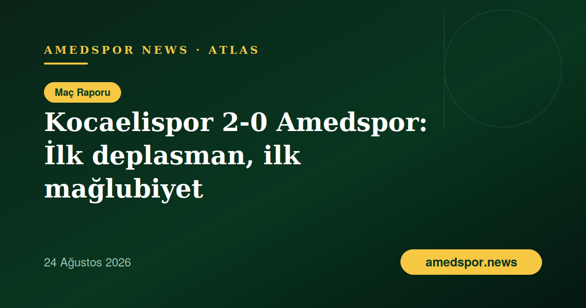 Kocaelispor 2-0 Amedspor: Süper Lig'de ilk deplasman, ilk mağlubiyet